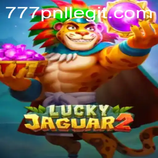 Discover the Exciting World of Luckyjaguar2: A New Gaming Adventure with 777PNL